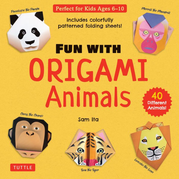 Fun With Origami Animals Kit: 40 Different Animals! Includes Colorfully Patterned Folding Sheets! Full-Color Book With Simple Instructions (Ages 6 - 10)
