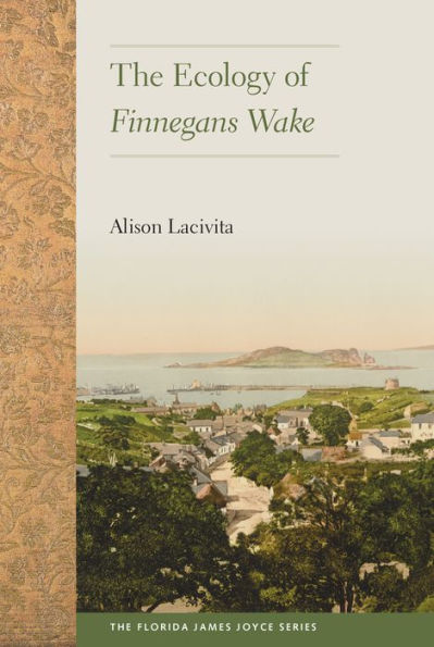 The Ecology Of Finnegans Wake (Florida James Joyce)