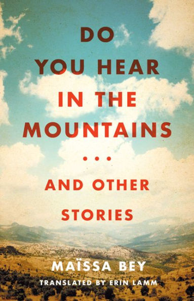 Do You Hear In The Mountains... And Other Stories (Caraf Books: Caribbean And African Literature Translated From French)