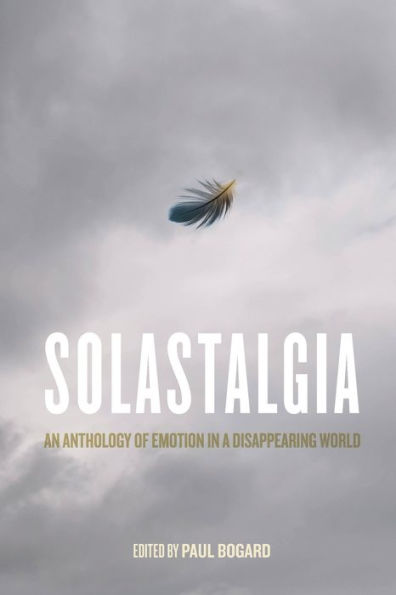 Solastalgia: una antología de emociones en un mundo que desaparece