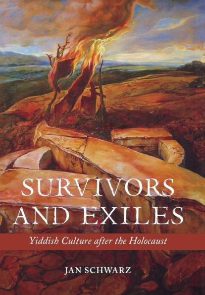 Survivors And Exiles: Yiddish Culture After The Holocaust (Title Not In Series)
