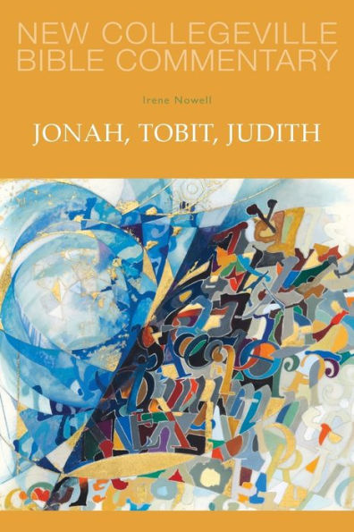 Jonah, Tobit, Judith: Volume 25 (Volume 25) (New Collegeville Bible Commentary: Old Testament)