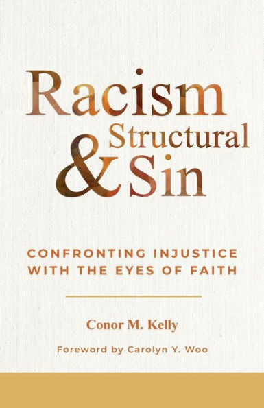 Racism And Structural Sin: Confronting Injustice With The Eyes Of Faith