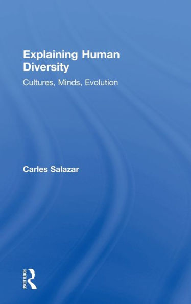 Explaining Human Diversity: Cultures, Minds, Evolution - 9780815356523