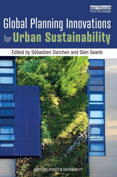 Global Planning Innovations For Urban Sustainability (Routledge Studies In Sustainability) - 9780815357575