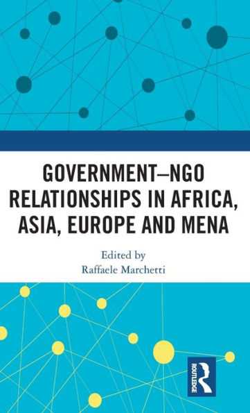 Government–Ngo Relationships In Africa, Asia, Europe And Mena