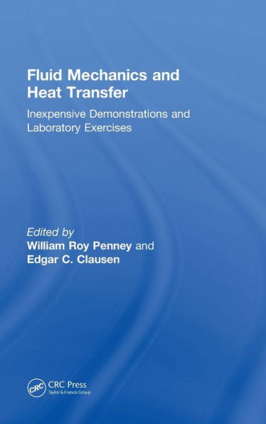 Fluid Mechanics And Heat Transfer: Inexpensive Demonstrations And Laboratory Exercises