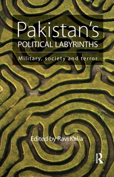 Pakistan's Political Labyrinths: Military, Society And Terror - 9780815376033