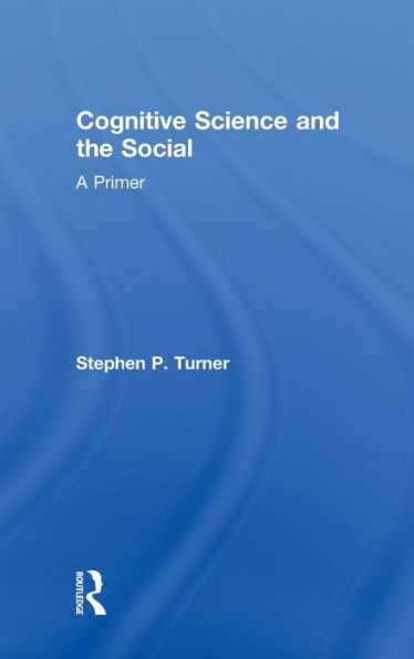 Cognitive Science And The Social: A Primer