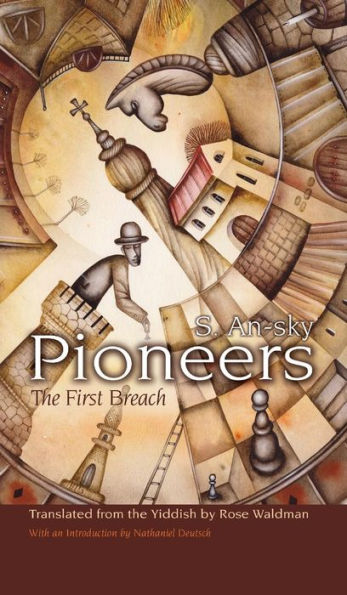 Pioneers: The First Breach (Judaic Traditions In Literature, Music, And Art)