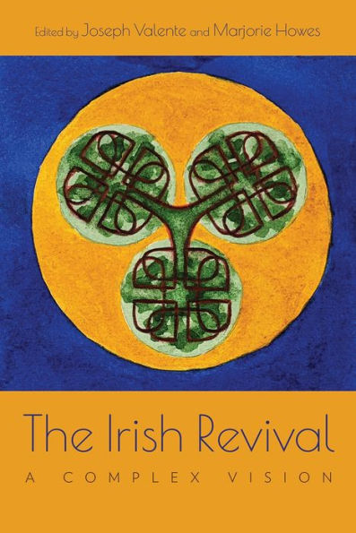 The Irish Revival: A Complex Vision (Irish Studies)