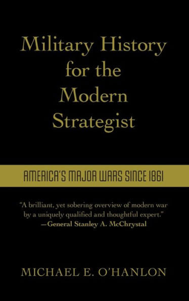 Military History For The Modern Strategist: America'S Major Wars Since 1861