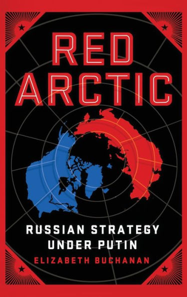 Red Arctic: Russian Strategy Under Putin
