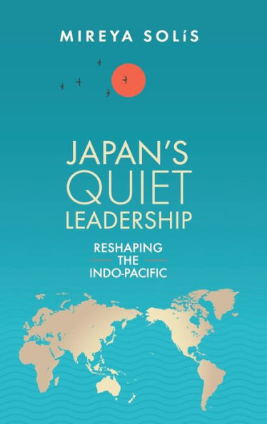 Japan’S Quiet Leadership: Reshaping The Indo-Pacific