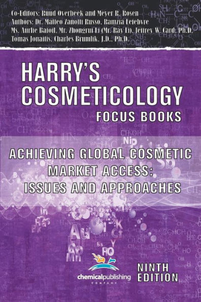 Achieving Global Cosmetic Market Access: Issues And Approaches (Harrys Cosmeticology 9Th Ed.)