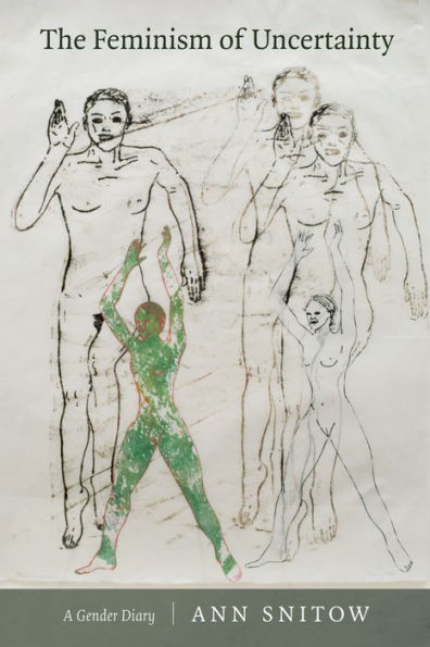 The Feminism Of Uncertainty: A Gender Diary - 9780822358602