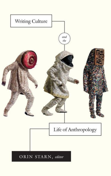 Writing Culture And The Life Of Anthropology - 9780822358626