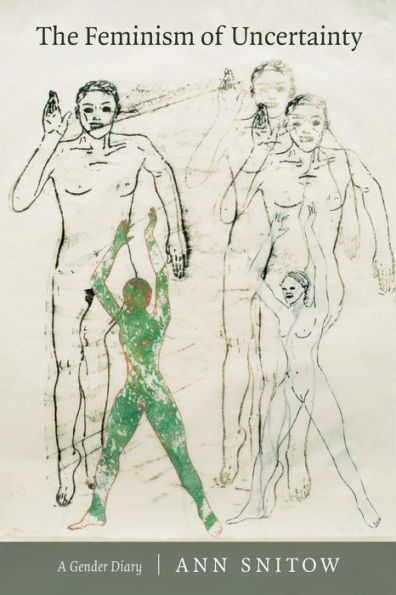 The Feminism Of Uncertainty: A Gender Diary - 9780822358749