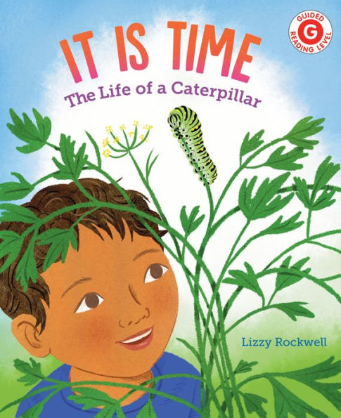 It Is Time: The Life Of A Caterpillar (I Like To Read)