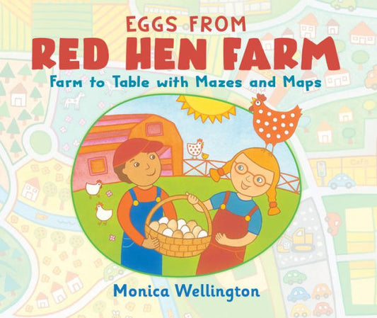 Eggs From Red Hen Farm: Farm To Table With Mazes And Maps