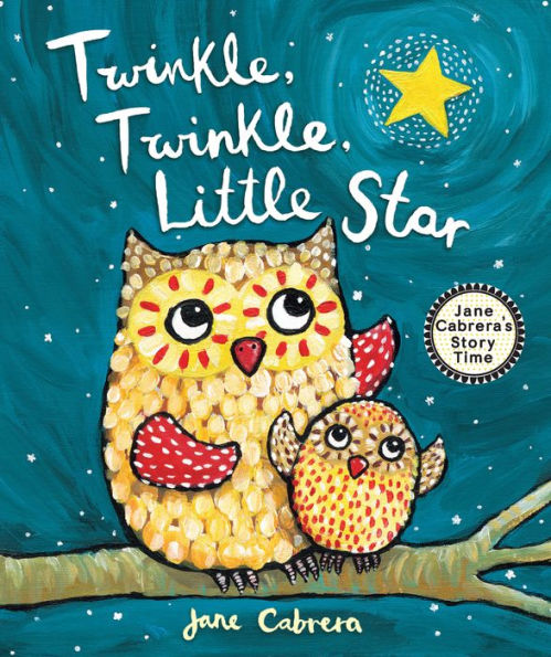Twinkle, Twinkle, Little Star (Jane Cabrera'S Story Time)