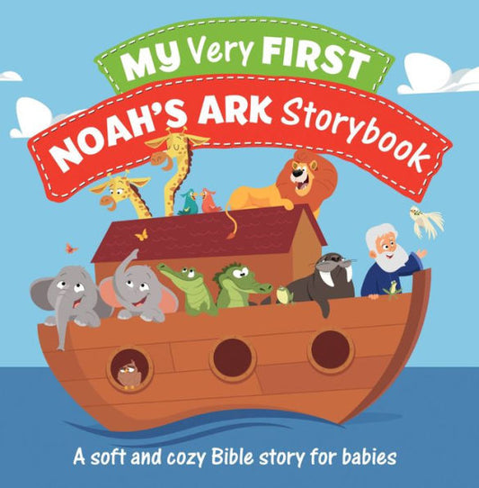 My Very First Noah'S Ark Storybook: A Soft And Cozy Bible Story For Babies