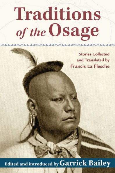 Traditions Of The Osage: Stories Collected And Translated By Francis La Flesche
