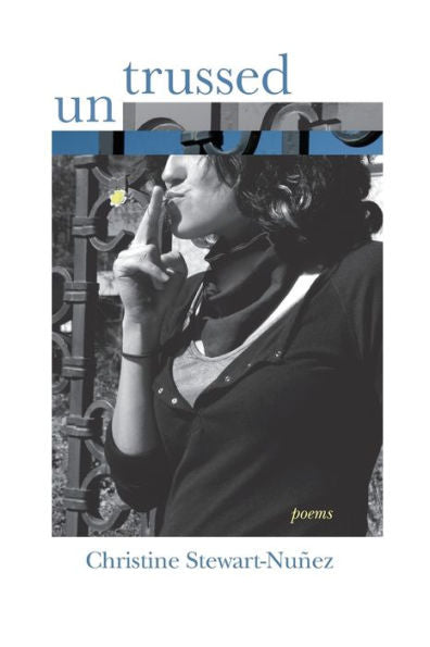 Untrussed: Poems (Mary Burritt Christiansen Poetry Series)