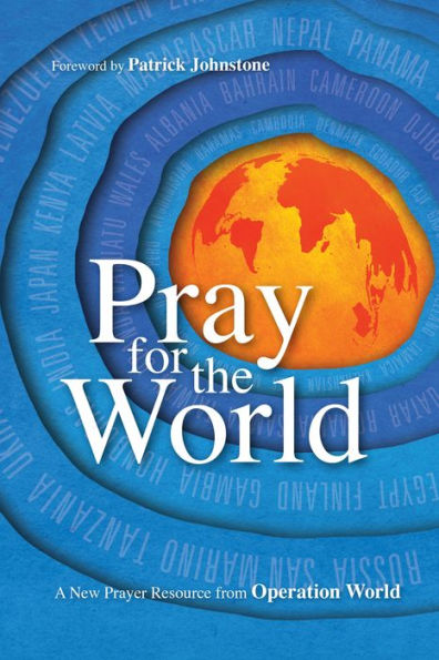 Pray For The World: A New Prayer Resource From Operation World (Operation World Resources)