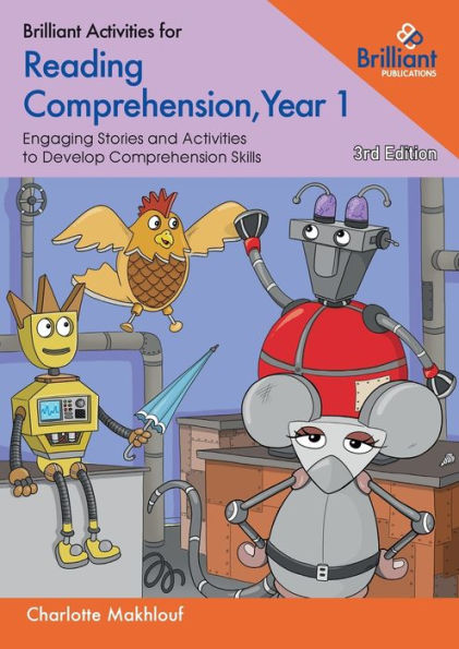 Brilliant Activities For Reading Comprehension, Year 1 (3Rd Edition): Engaging Stories And Activities To Develop Comprehension Skills