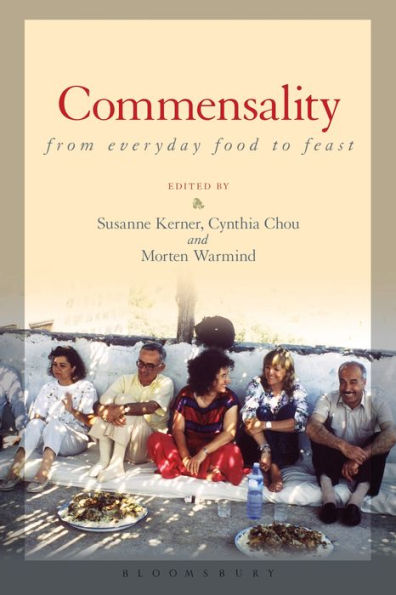Commensality: From Everyday Food To Feast - 9780857857361