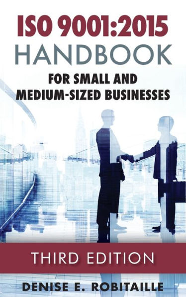 Iso 9001:2015 Handbook For Small And Medium-Sized Businesses, Third Edition