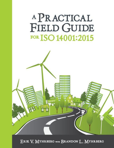 A Practical Field Guide For Iso 14001:2015