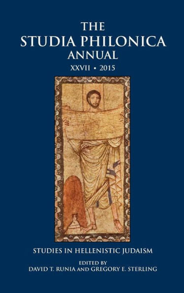 The Studia Philonica Annual Xxvii, 2015: Studies In Hellenistic Judaism