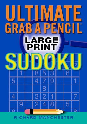 Ultimate Grab A Pencil Large Print Sudoku