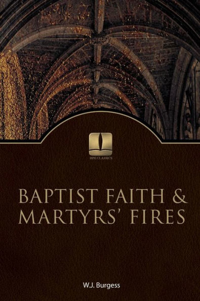 Baptist Faith And Martyrs' Fires