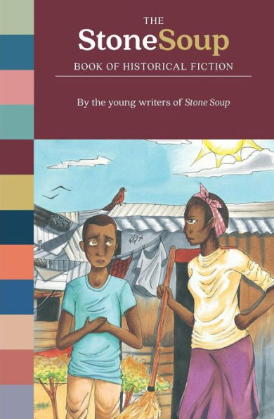 The Stone Soup Book Of Historical Fiction