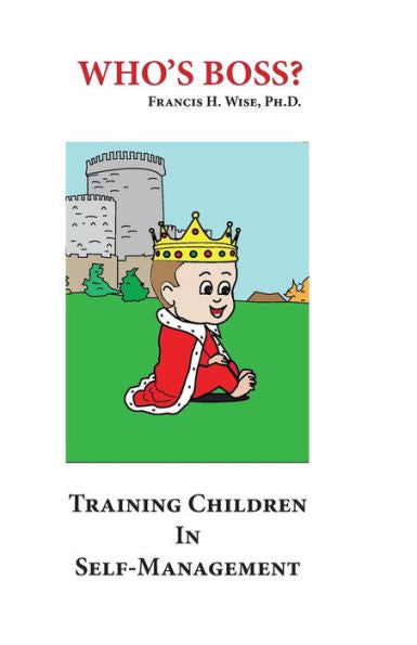 Who's Boss?: Training Children In Self-Management