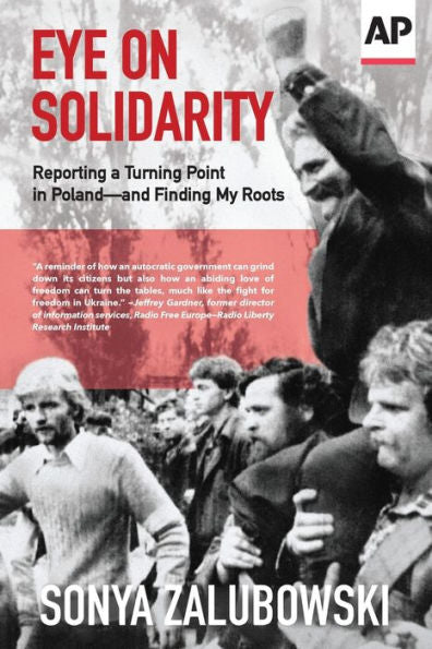 Eye On Solidarity: Reporting A Turning Point In Poland – And Finding My Roots