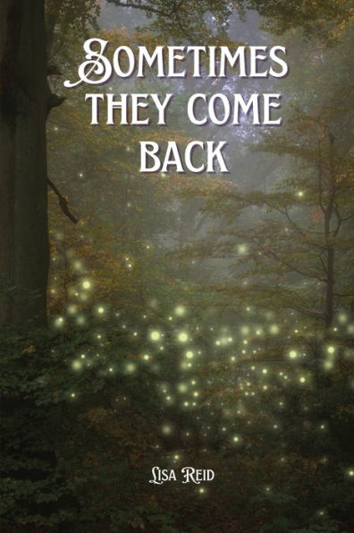 Sometimes They Come Back