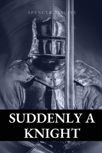 Suddenly A Knight