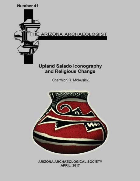 Upland Salado Iconography And Religious Change (The Arizona Archaeologist)