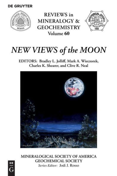 New Views Of The Moon (Reviews In Mineralogy & Geochemistry)