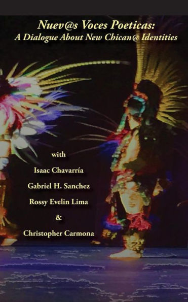 Nuevas Voces Poeticas: A Dialogue About New Chican@ Identities