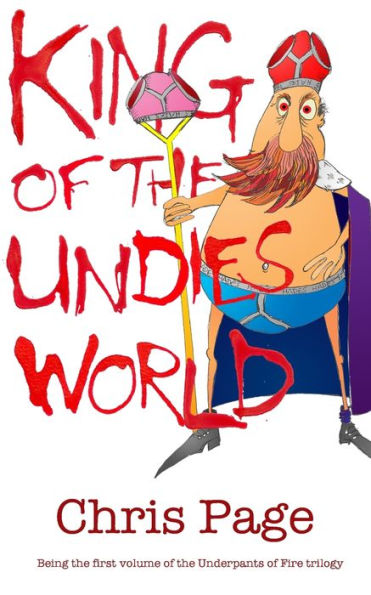 King Of The Undies World (Underpants Of Fire)
