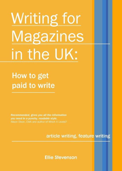 Writing For Magazines In The Uk: How To Get Paid To Write