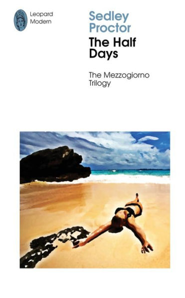 The Half Days: Sex And Death In Southern Italy