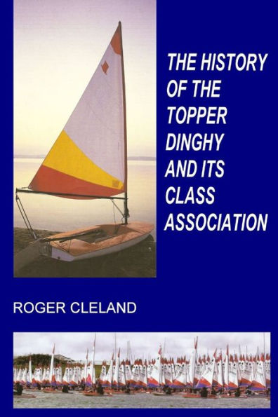 The History Of The Topper Dinghy And Its Class Association