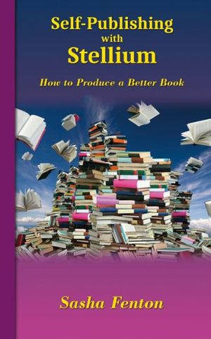 Self-Publishing With Stellium: How To Produce A Better Book