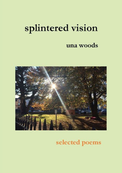 Splintered Vision: Selected Poems